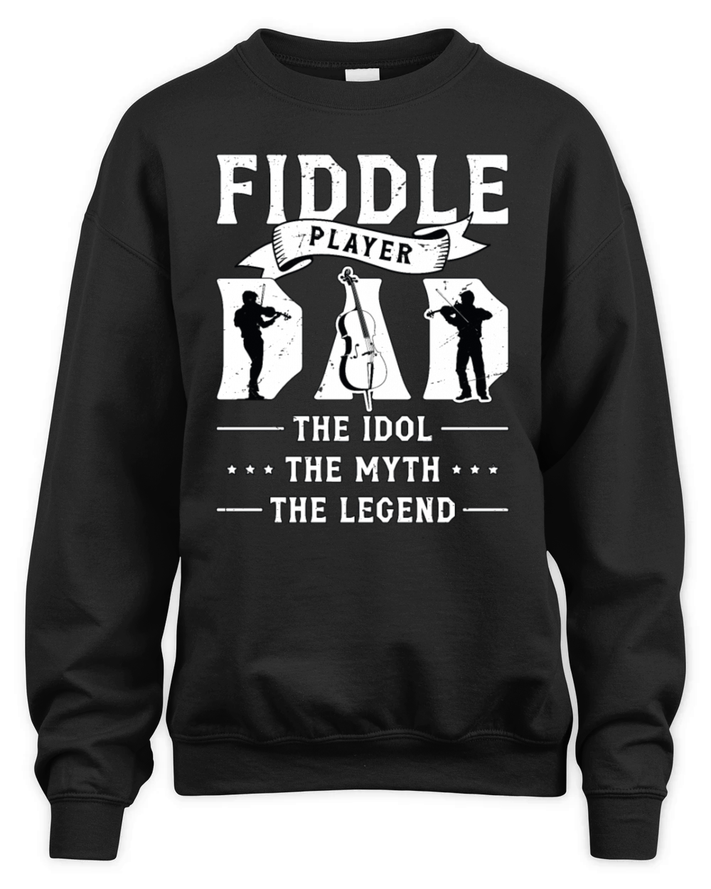Fiddle Player Dad The Idol The Myth Violinist Unisex Premium Crewneck Sweatshirt