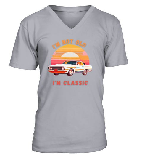 Im not old Im Classic V-Neck T-shirt