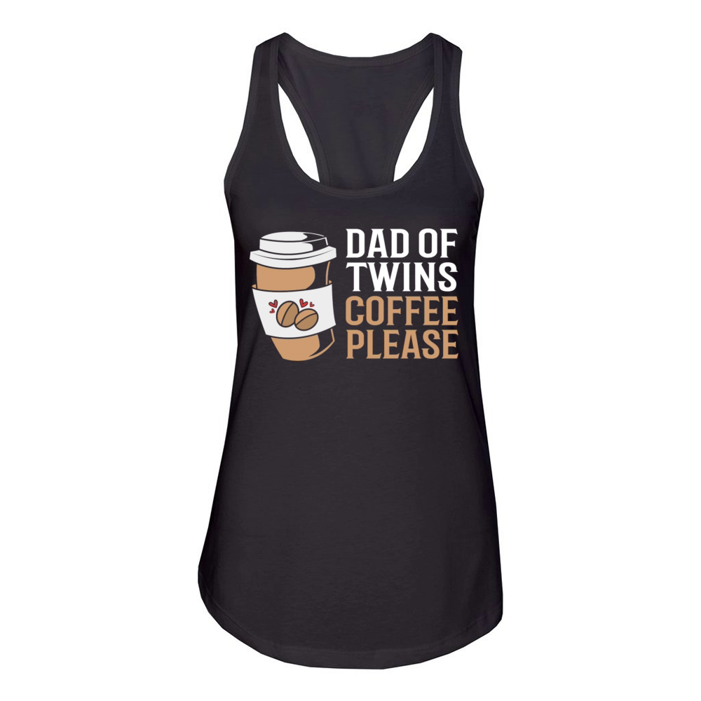 Funny Coffee Lovers Birthday Dad Of Twins Women's Racerback Tank