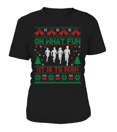 Running Ugly Christmas Oh What Fun It Is To Run Women's T-Shirt