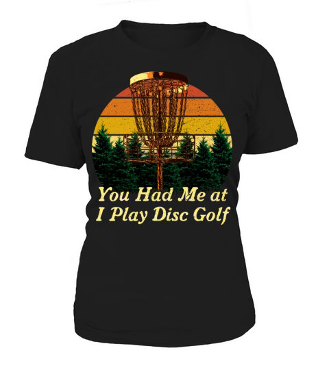 You Had Me at I Play Disc Golf Couples Golfer Love Women's T-Shirt