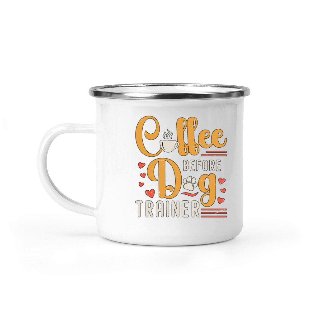 Dog Trainer Coffee Before Dog Sport Coffee Lover Camping Mug