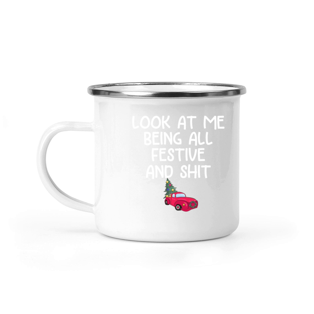 Look At Me Being All Festive And Shit Funny Xmas Camping Mug