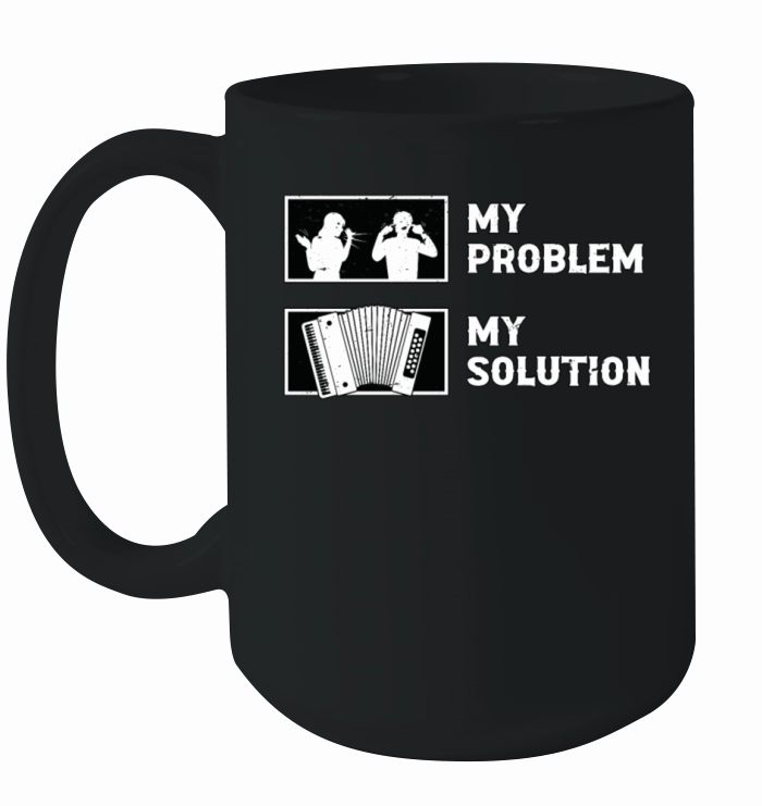 Accordion Player My Problem My Pictogram Dad Mom Ceramic Mug