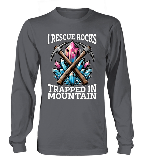 Rockhounding I Rescue Rocks Mineral Collecting Long sleeved Unisex
