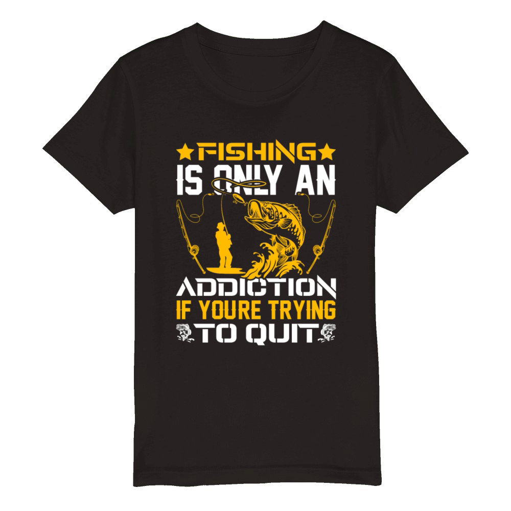 Fishing Addiction Humor Perfect for Anglers Organic Kids Crewneck T-shirt