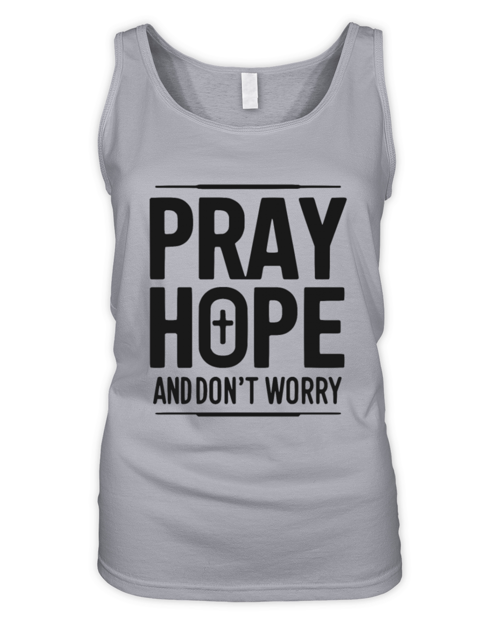 Pray Hope and Don’t Worry Organic Women's Tank Top