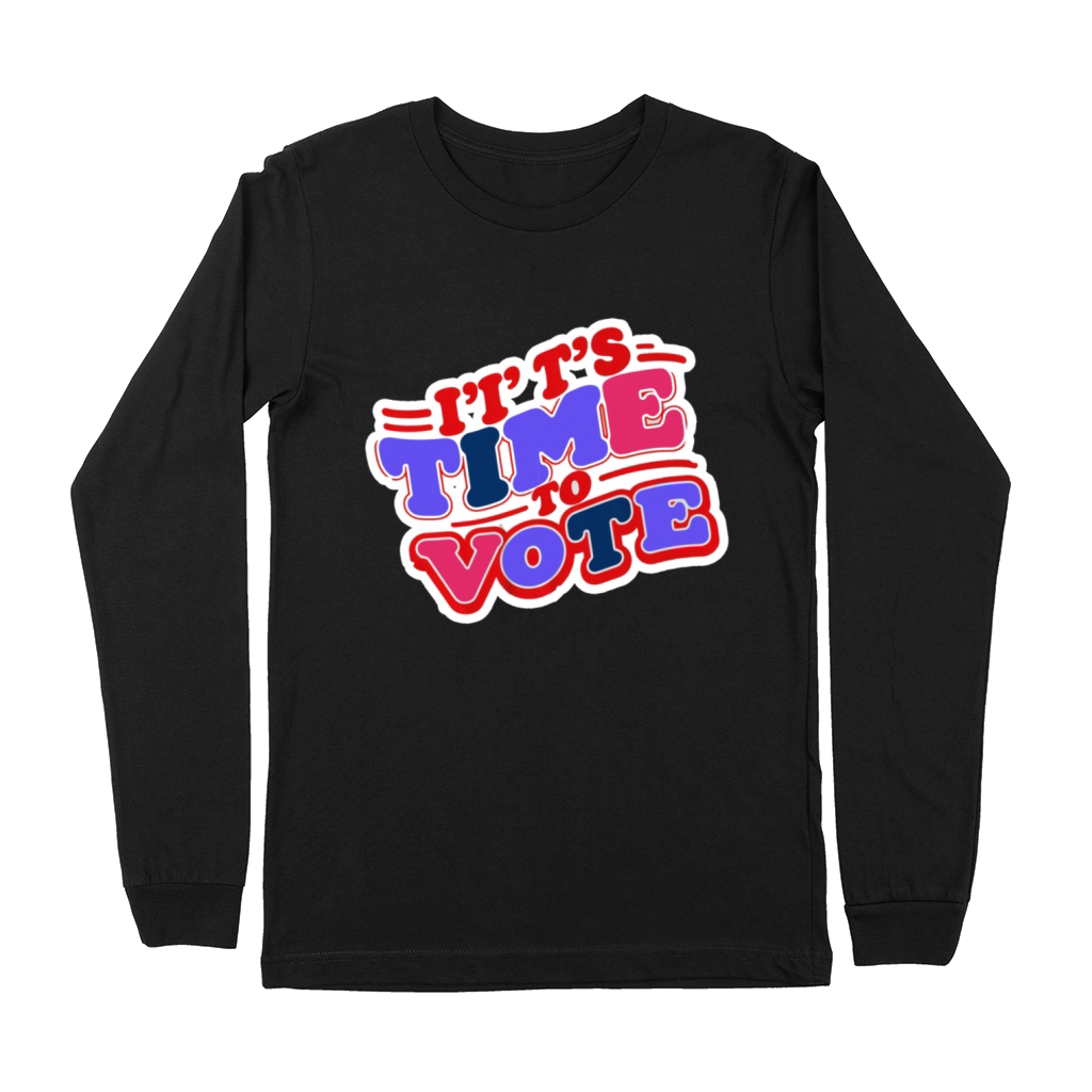 It s Time to Vote Premium Long Sleeve