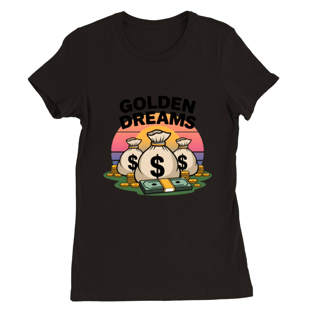 golden dreams 1 Premium Womens Crewneck T-shirt
