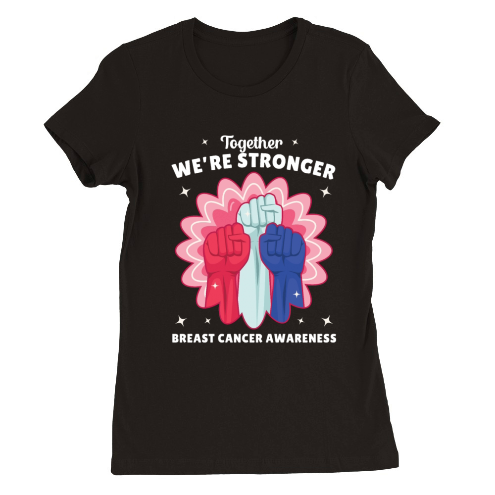 Together We’re Stronger Breast Cancer Awareness Premium Womens Crewneck T-shirt