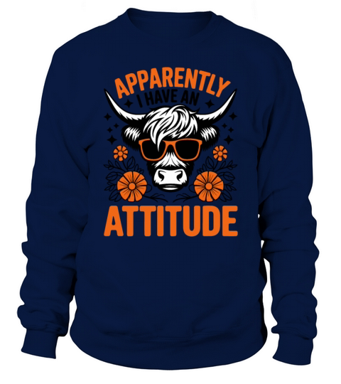 Apparently I Have an Attitude Sweatshirt Unisex