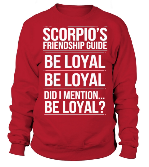 Scorpios Friendship Guide Funny Quote Sweatshirt Unisex
