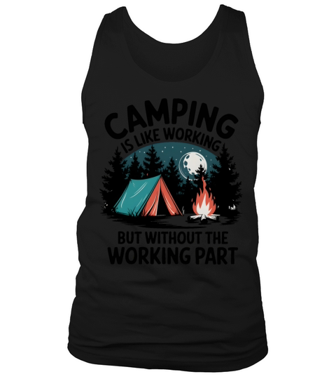 Quotes Camping is like working Tank Top Unisex