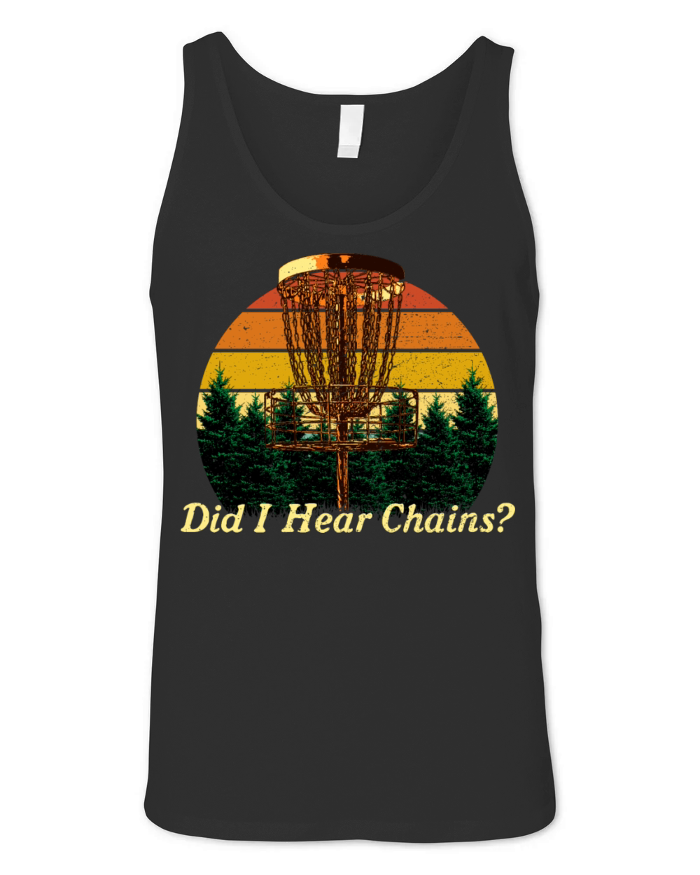 I Hear Chains Disc Golf Sayings Golfer Quotes Spor Unisex Jersey Tank