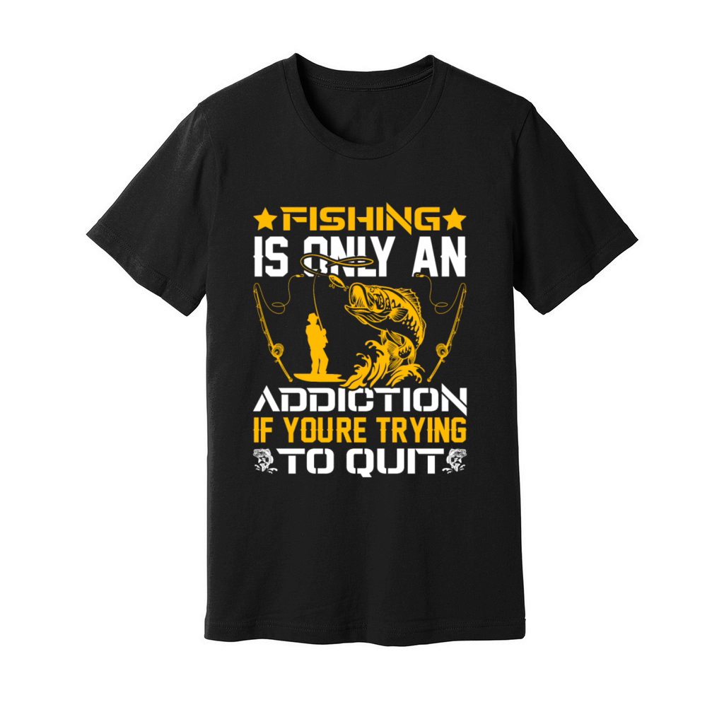 Fishing Addiction Humor Perfect for Anglers Unisex Jersey Tee
