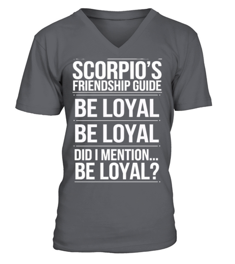 Scorpios Friendship Guide Funny Quote V-Neck T-shirt