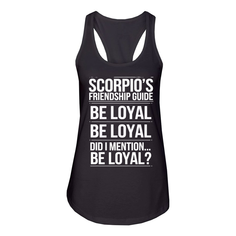 Scorpios Friendship Guide Funny Quote Women's Racerback Tank