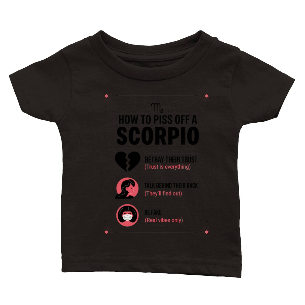 How to Piss Off a Scorpio Funny Scorpio Guide Classic Baby Crewneck T-shirt