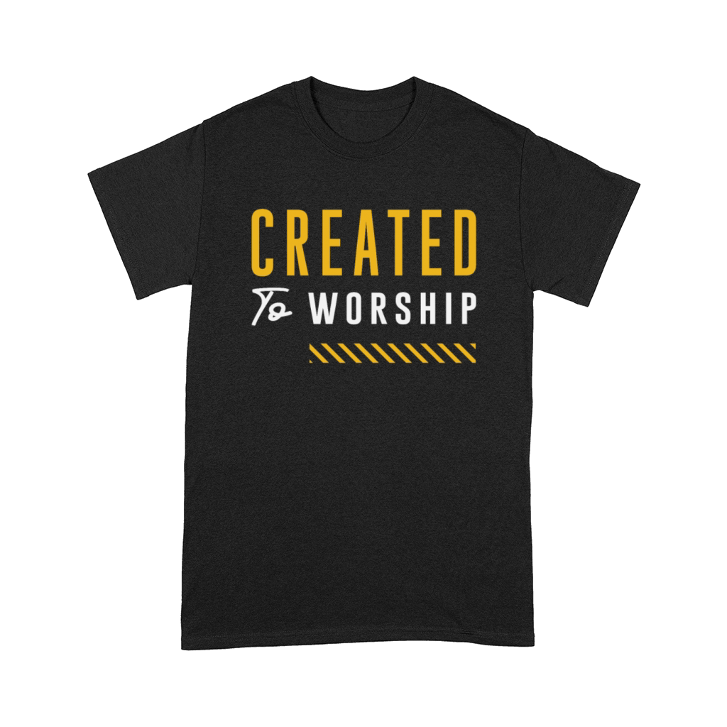 Created to Worship Christian Quote Comfort T-shirt