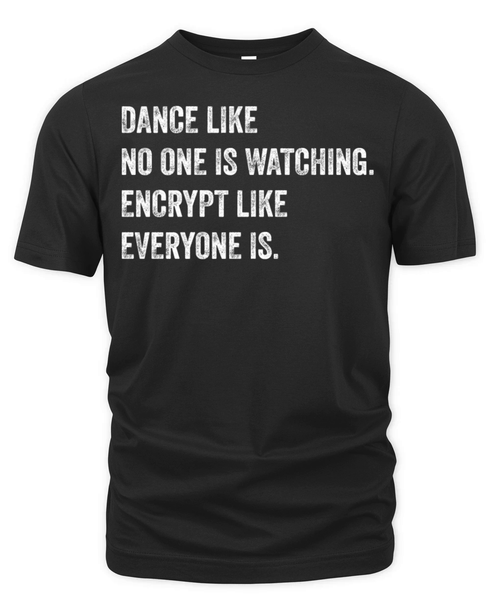 Funny Cybersecurity Dance Like Nobody Is Watching Organic Unisex T-shirt