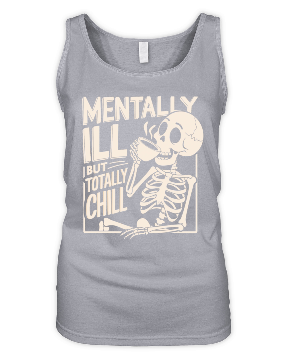 Mentally Ill But Totally Chill Organic Women's Tank Top