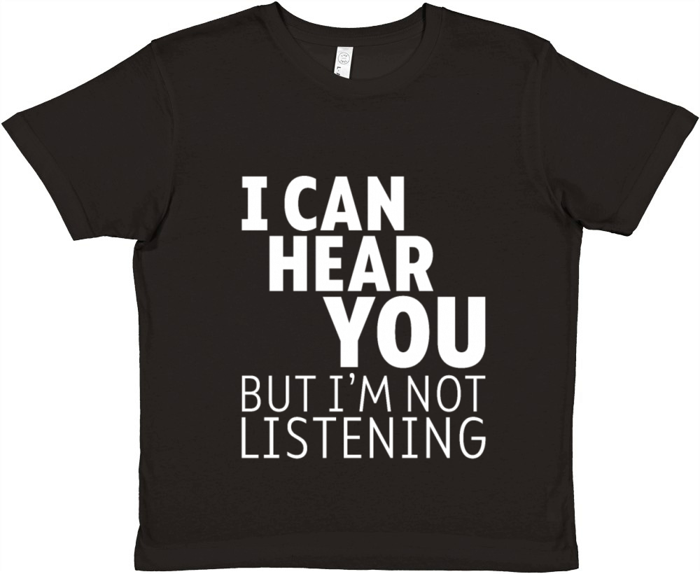 I Can Hear You But Im Not Listening 3 Premium Kids Crewneck T-shirt