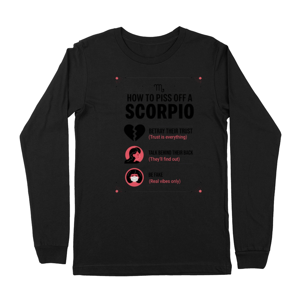 How to Piss Off a Scorpio Funny Scorpio Guide Premium Long Sleeve