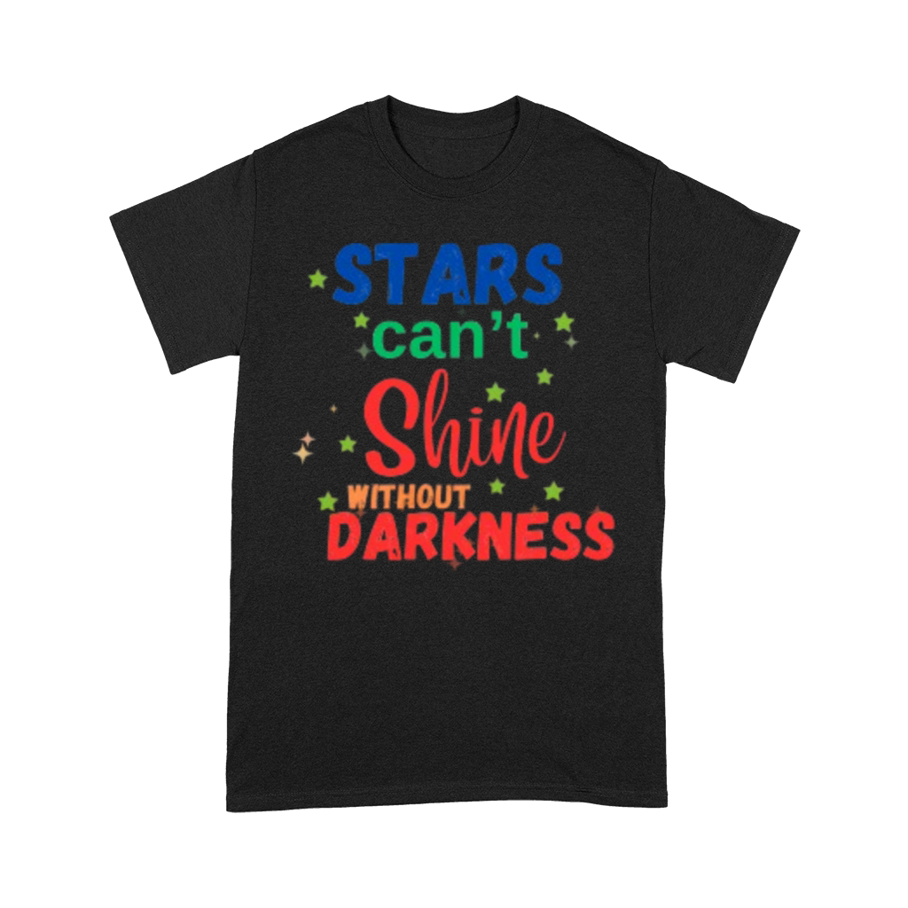 Stars Cant Shine Without Darkness Premium T-shirt