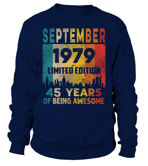 Born in SEPTEMBER 1979 Vintage 45th Birthday Gift Sweatshirt Unisex