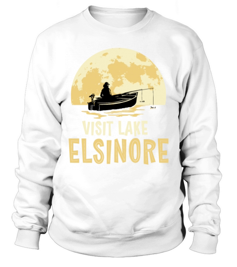 California VISIT LAKE ELSINORE Fishing Fisherman Sweatshirt Unisex