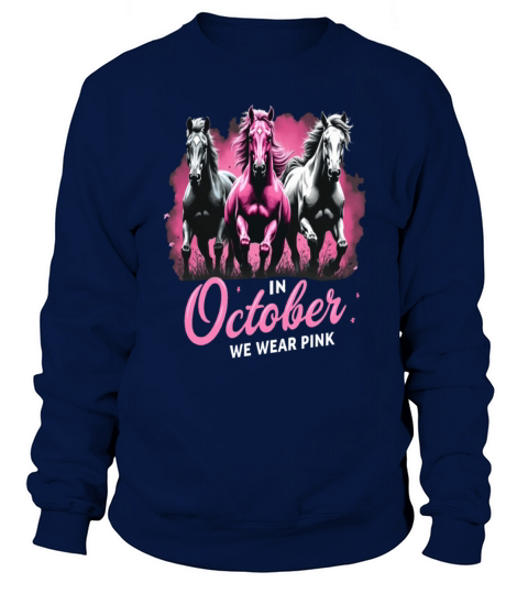 Horses for October Breast Cancer Sweatshirt Unisex
