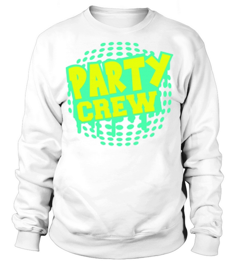 Party Crew Team Fun Friends Group Member Text Logo Sweatshirt Unisex