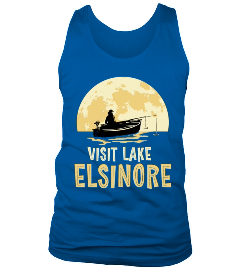 California VISIT LAKE ELSINORE Fishing Fisherman Tank Top Unisex