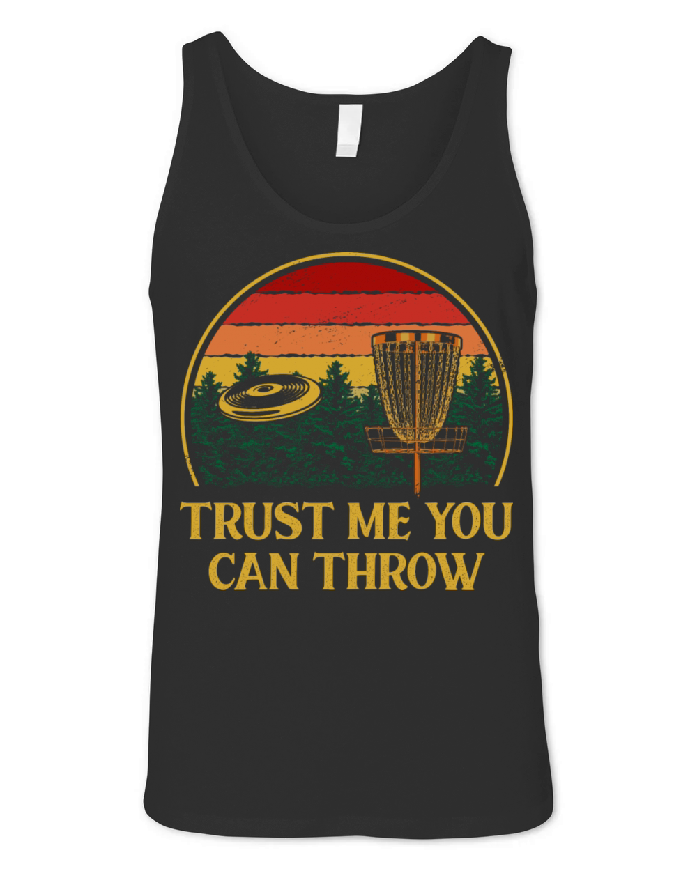 Trust You Can Throw Disc Golf Motivational Quote G Unisex Jersey Tank