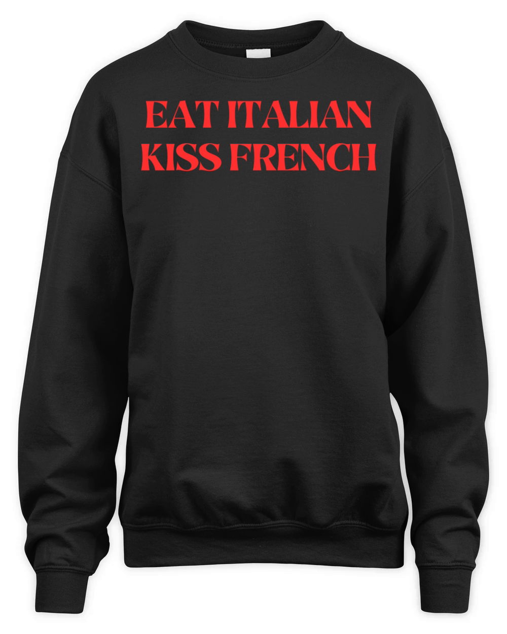 Eat Italian Kiss French Unisex Premium Crewneck Sweatshirt