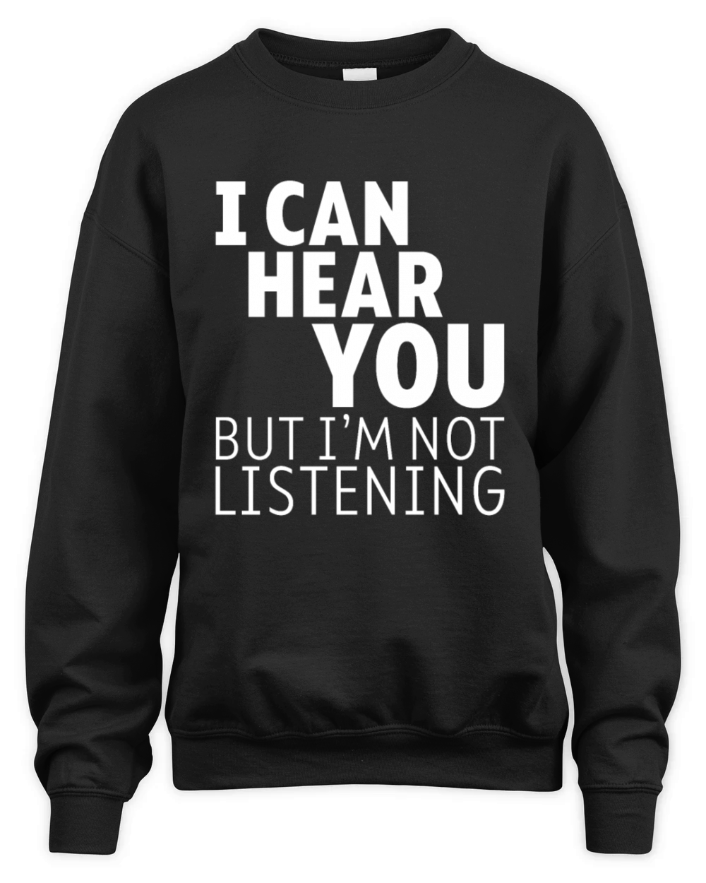 I Can Hear You But Im Not Listening 3 Unisex Premium Crewneck Sweatshirt