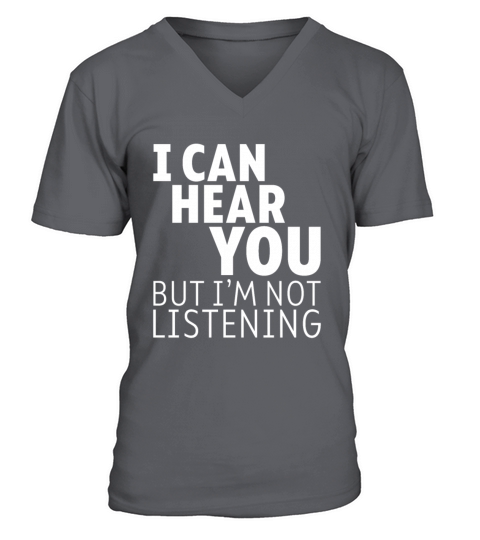 I Can Hear You But Im Not Listening 3 V-Neck T-shirt