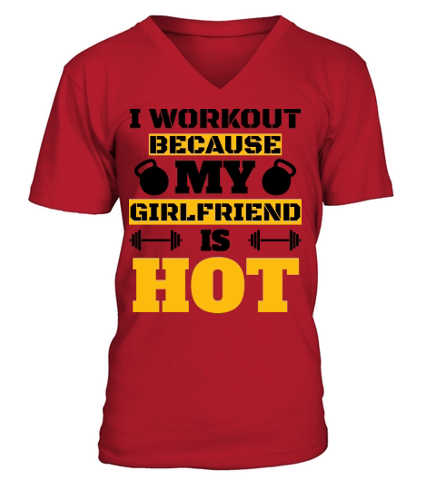I Workout Because My Girfriend Is Hot Cool Couples V-Neck T-shirt