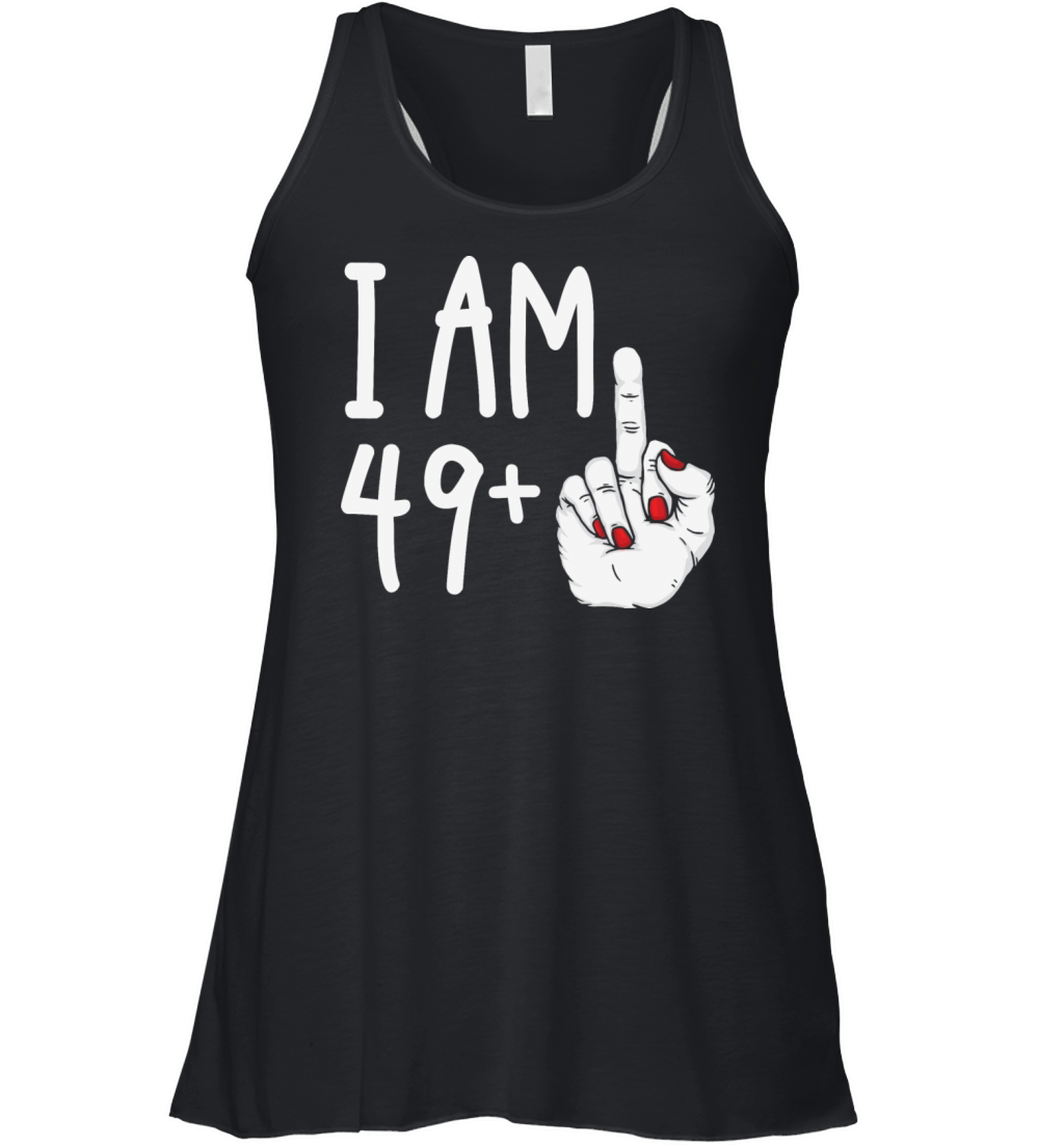 I Am 49 Plus 1 Middle Finger Funny 50th Birthday Women's Flowy Tank Top