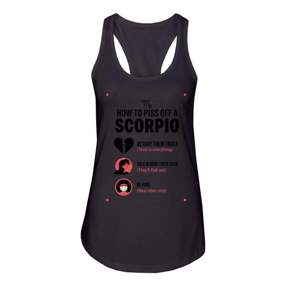 How to Piss Off a Scorpio Funny Scorpio Guide Women's Racerback Tank