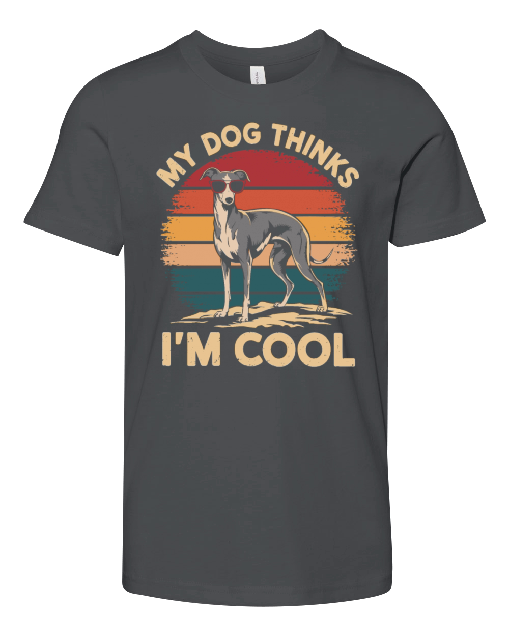 Greyhound Dog My Dog Thinks Im Cool Youth Unisex Jersey Tee
