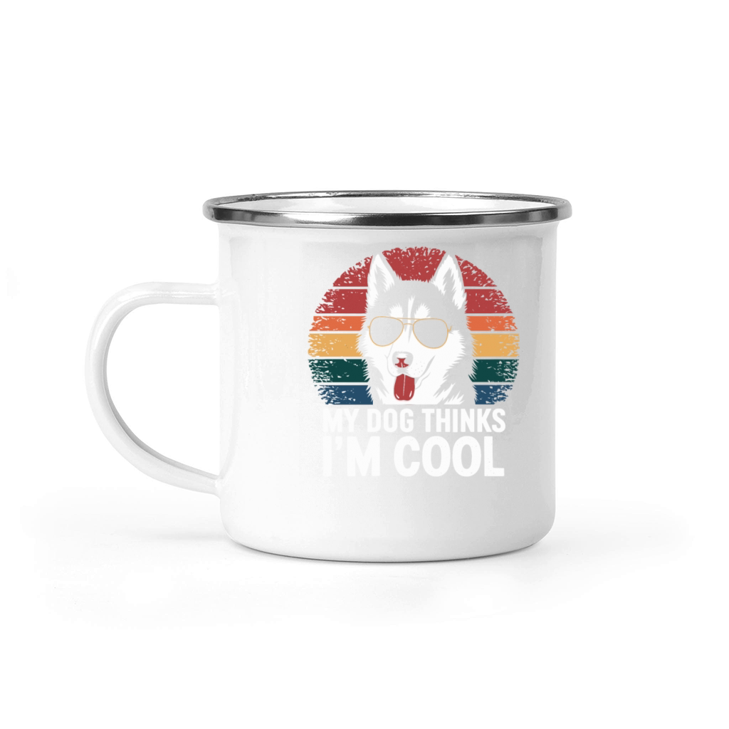 Siberian Husky My Dog Thinks Im Cool Camping Mug