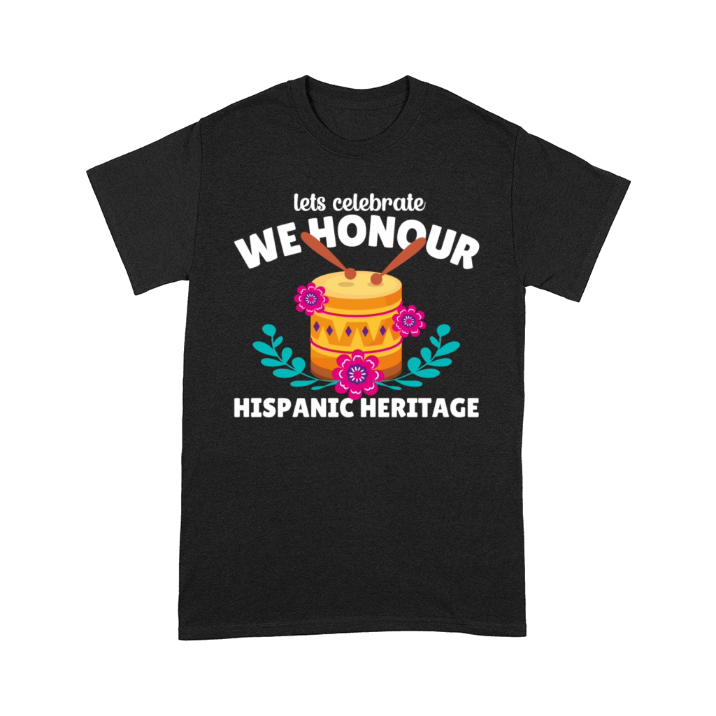 Lets Celebrate Hispanic Heritage gift Shirt Comfort T-shirt