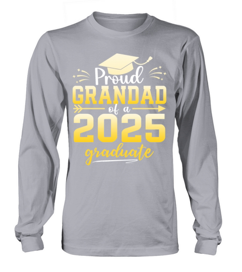 Proud Grandad Of A Class Of 2025 Graduate Long sleeved Unisex