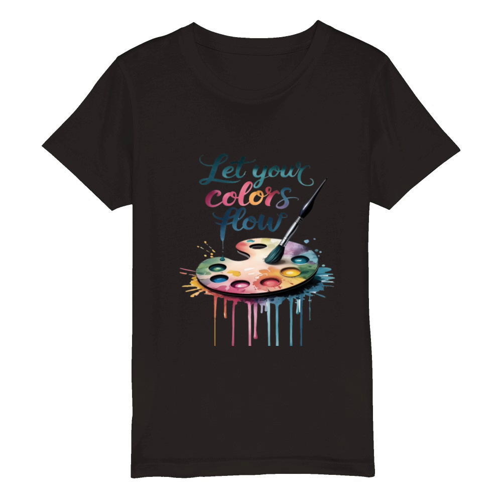 "Let Your Colors Flow" Inspirational Artistic Organic Kids Crewneck T-shirt