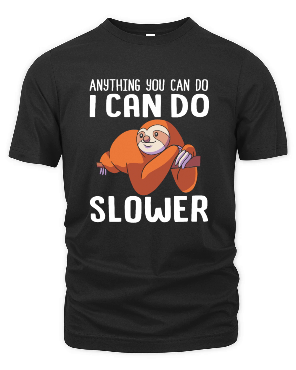 Lazy Sloth Anything You Can Do I Can Do Slower Organic Unisex T-shirt