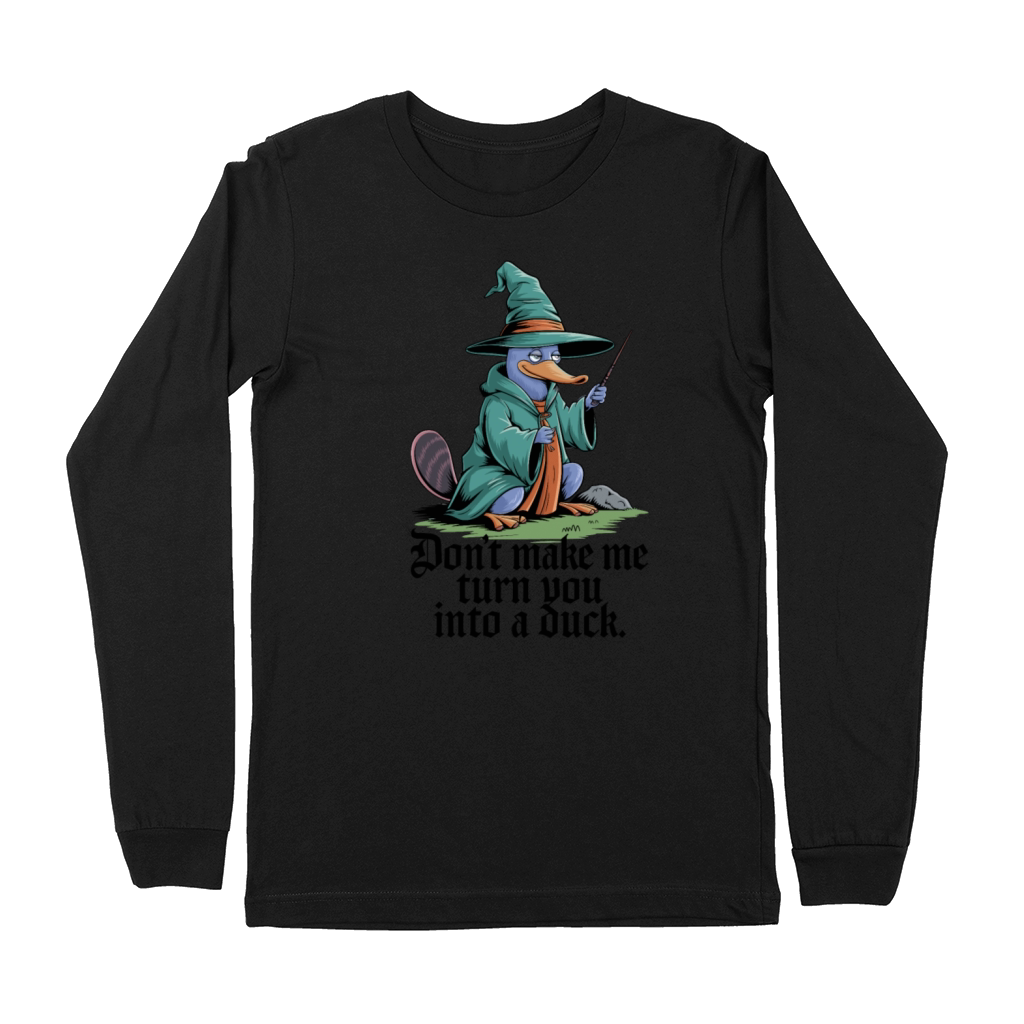 Platypus Wizard - Dont Make Me Turn You Into Duck Premium Long Sleeve