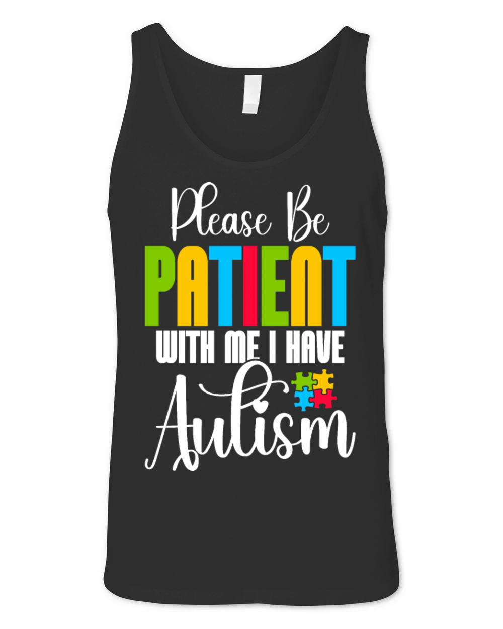 Please Be Patient with Me I Have Autism Awareness Unisex Jersey Tank
