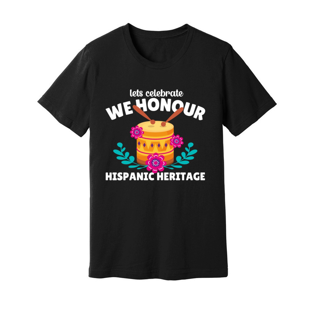 Lets Celebrate Hispanic Heritage gift Shirt Unisex Jersey Tee
