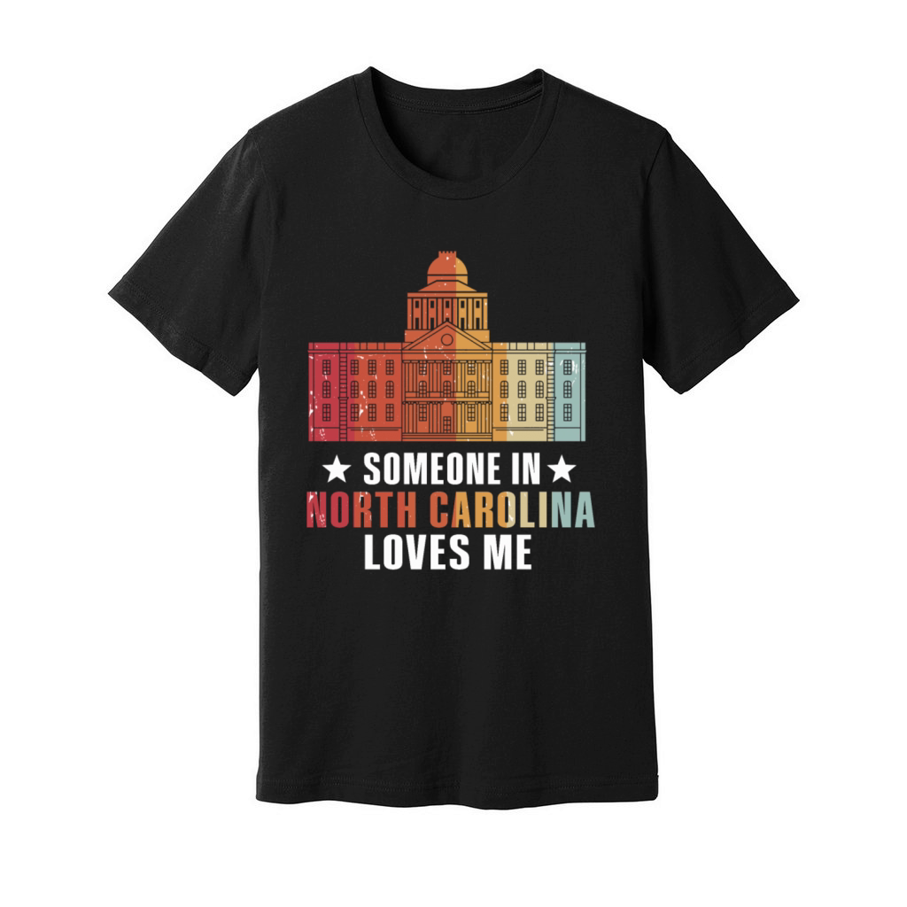 Someone In North Carolina Loves Me Unisex Jersey Tee